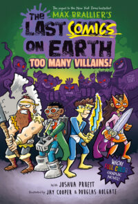 Cover image for The Last Comics on Earth: Too Many Villains!: From the Creators of the Last Kids on Earth