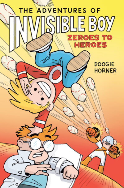 Cover image for The Adventures of Invisible Boy: Zeroes to Heroes: A Graphic Novel