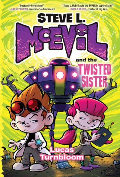 Cover image for Steve L. McEvil and the Twisted Sister