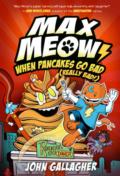 Cover image for Max Meow 6: When Pancakes Go Bad (Really Bad!): (A Graphic Novel)