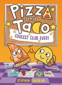 Cover image for Pizza and Taco: Coolest Club Ever!: (A Graphic Novel)
