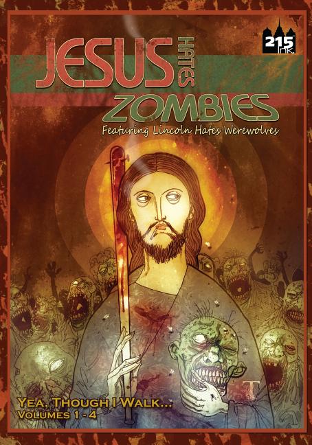 Cover image for Jesus Hates Zombies: Yeah Though I Walk