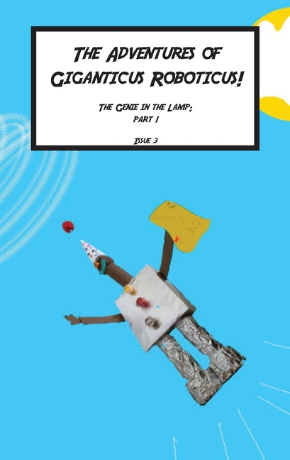 Cover image for Giganticus Roboticus: The Genie in The lamp: The Genie and The lamp: The Origin Story