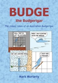 Cover image for Budge the Budgerigar: The classic tales of an Australian budgerigar