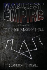 Cover image for Manifest Empire: Book One: The High Mage of Hell