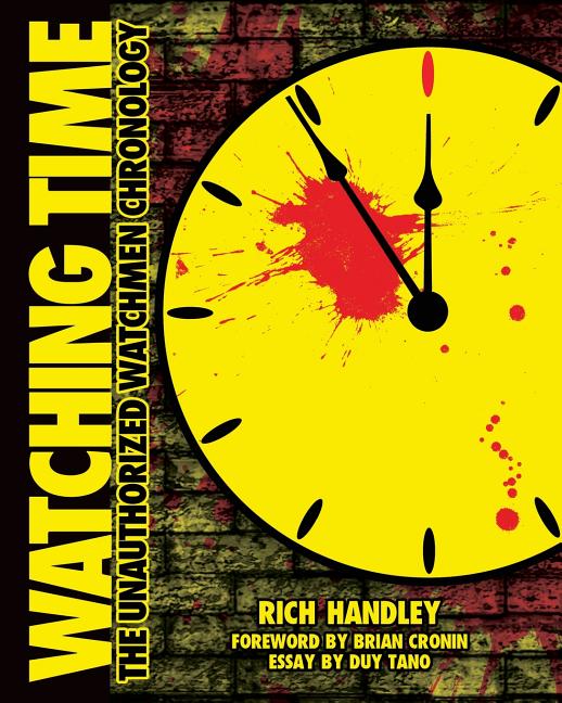Cover image for Watching Time: The Unauthorized Watchmen Chronology