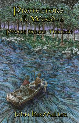 Cover image for Protectors of The Wood #2: Phoebe Breaks Through