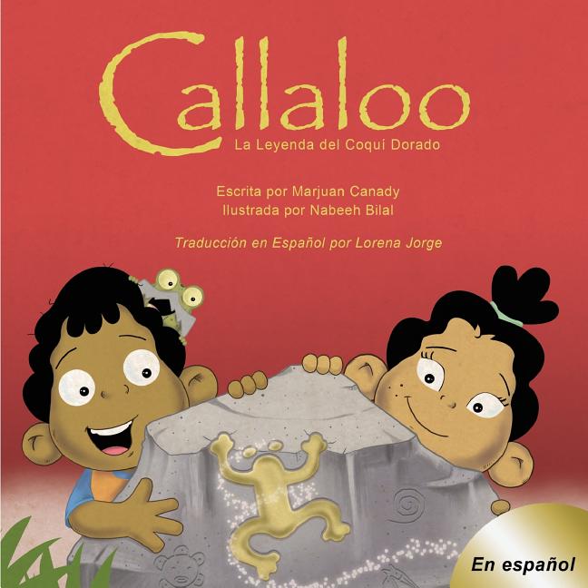 Cover image for Callaloo: La Leyenda del Coquí Dorado