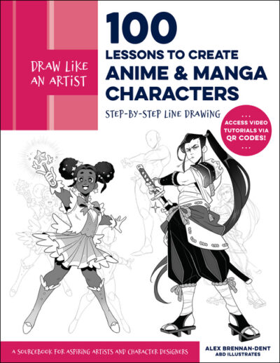 Cover image for Draw Like an Artist: 100 Lessons to Create Anime and Manga Characters: Step-By-Step Line Drawing - A Sourcebook for Aspiring Artists and Character Des