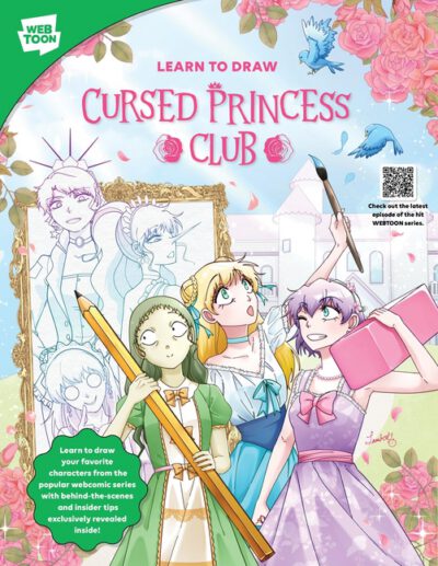 Cover image for Learn to Draw Cursed Princess Club: Learn to Draw Your Favorite Characters from the Popular Webcomic Series with Behind-The-Scenes and Insider Tips Ex