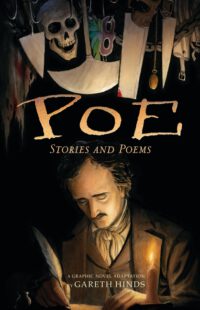 Cover image for Poe: Stories and Poems: A Graphic Novel; Illustrated by Gareth Hinds
