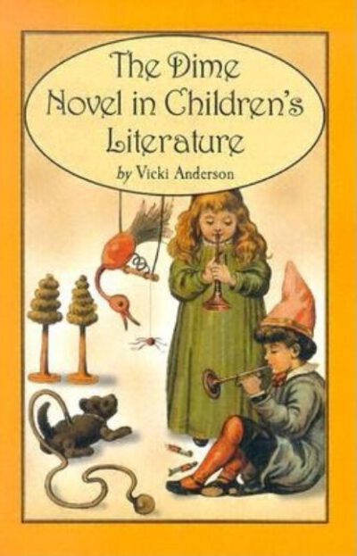 Cover image for The Dime Novel in Children's Literature