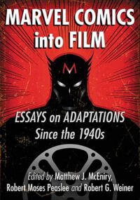 Cover image for Marvel Comics into Film: Essays on Adaptations Since the 1940s