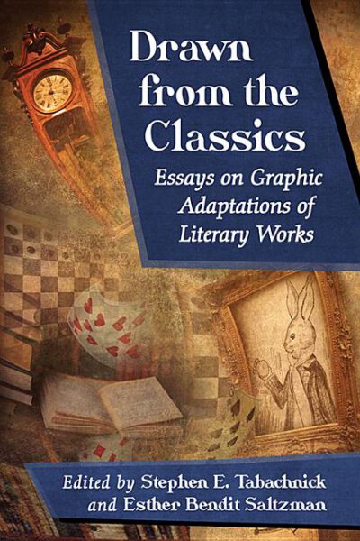 Cover image for Drawn from the Classics: Essays on Graphic Adaptations of Literary Works