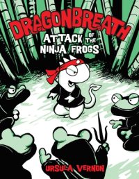 Cover image for Dragonbreath #2: Attack of the Ninja Frogs