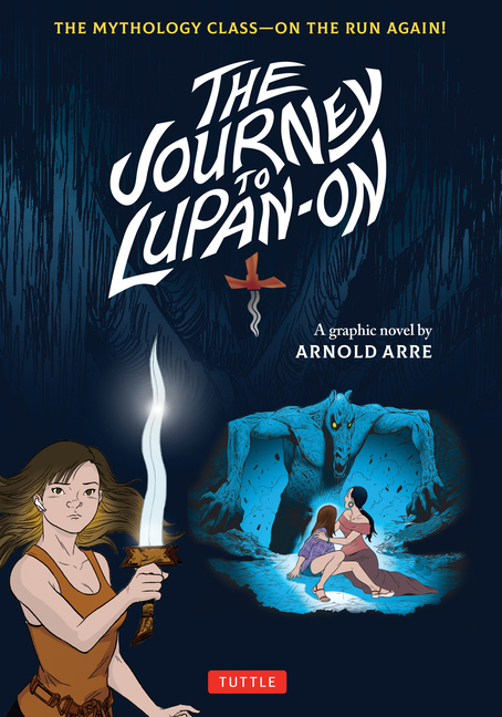 Cover image for The Journey to Lupan-On: The Mythology Class--On the Run Again!
