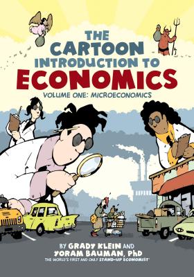 Cover image for The Cartoon Introduction to Economics, Volume I: Microeconomics