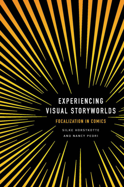 Cover image for Experiencing Visual Storyworlds: Focalization in Comics