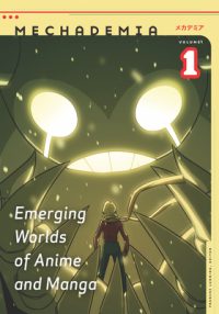 Cover image for Mechademia, Volume 1: Emerging Worlds of Anime and Manga