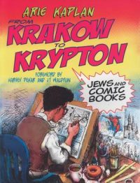 Cover image for From Krakow to Krypton: Jews and Comic Books