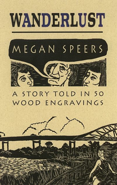 Cover image for Wanderlust: A Story Told in 50 Wood Engravings