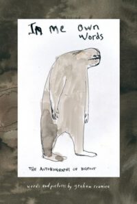 Cover image for In Me Own Words: The Autobiography of Bigfoot
