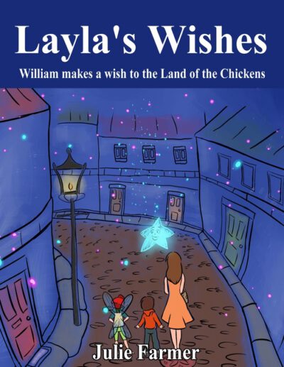 Cover image for Layla's Wishes, William makes a wish to the Land of the Chickens