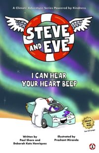 Steve and Eve Save the Planet: I Can Hear Your Heart Beep