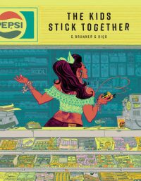 Cover image for The Kids Stick Together: The Art of Chris Brunner & Rico Renzi