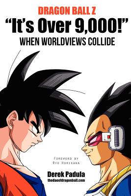 Cover image for Dragon Ball Z "It's Over 9,000!" When Worldviews Collide