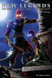 Cover image for New Legends: Hero, Anti-Hero, Vigilante - Vigilante Edition