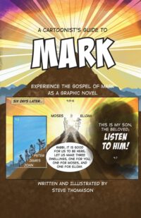 Cover image for A Cartoonist's Guide to the Gospel of Mark: A 30-page, full-color Graphic Novel