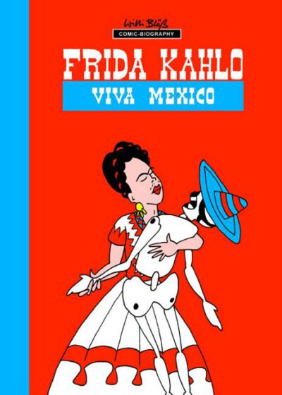 Cover image for Milestones of Art: Frida Kahlo: Viva Mexico