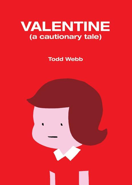 Cover image for Valentine: A Cautionary Tale