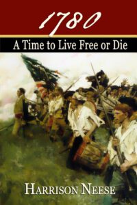 Cover image for 1780, A Time to Live Free or Die