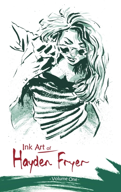 Cover image for Ink Art of Hayden Fryer: Volume One