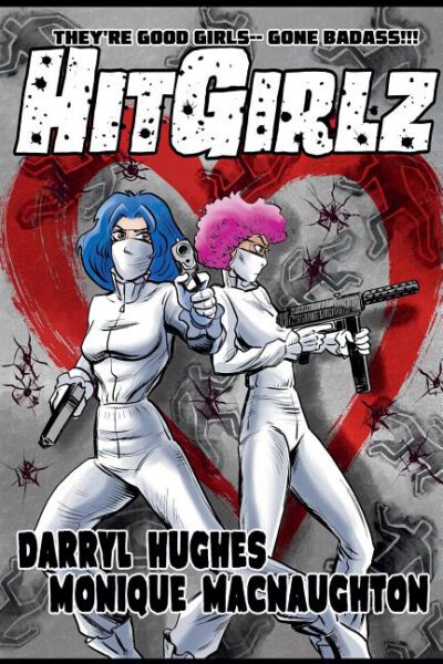 Cover image for Hit Girlz: The Complete Graphic Novel. An Action Packed Funny Mystery Crime Thriller Books for Teens and Young Adults (A humorous