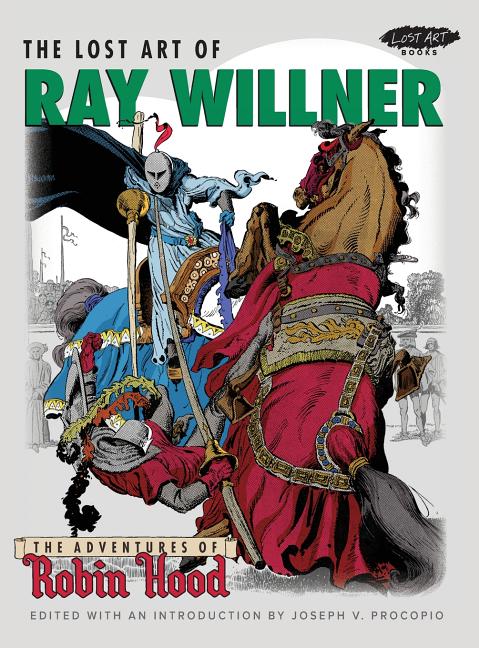 Cover image for The Lost Art of Ray Willner: The Adventures of Robin Hood
