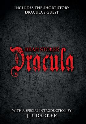 Cover image for Dracula: Includes the short story Dracula's Guest and a special introduction by J.D. Barker
