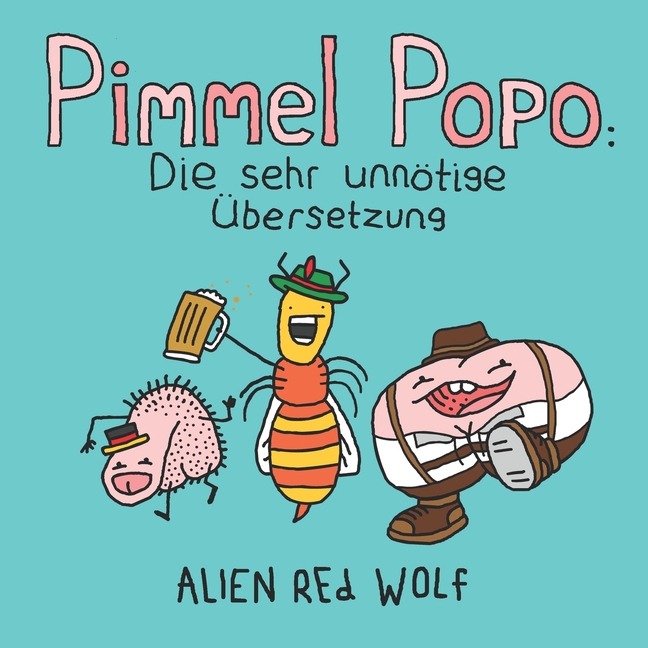 Cover image for Pimmel Popo: Die sehr unnötige Übersetzung: (Sonderausgabe)