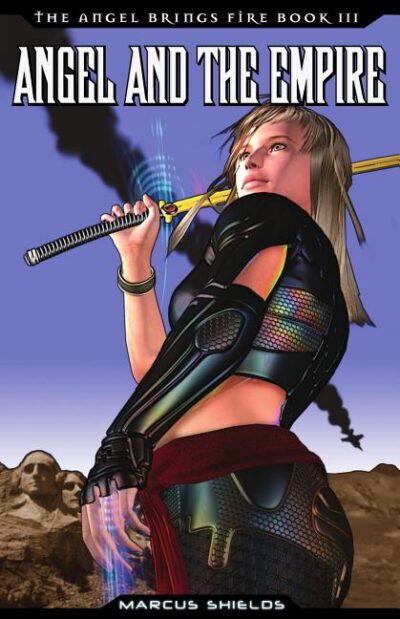 Cover image for Angel and The Empire: Book 3 of The Angel Brings Fire