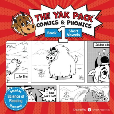 Cover image for The Yak Pack: Comics & Phonics: Book 1: Learn to read decodable short vowel words