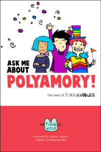 Cover image for Ask Me about Polyamory: The Best of Kimchi Cuddles