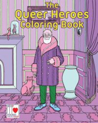 Cover image for The Queer Heroes Coloring Book