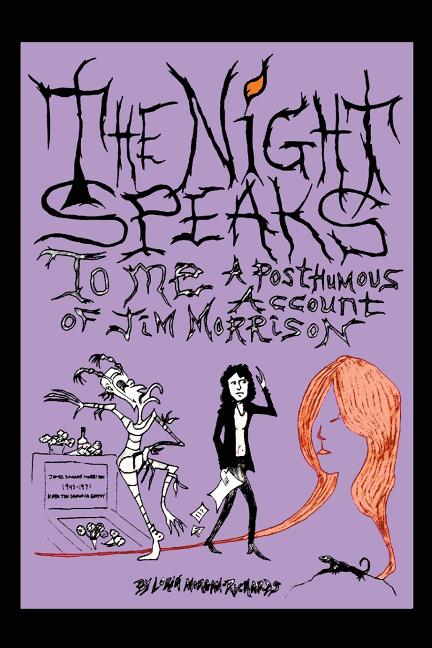 Cover image for The Night Speaks to Me: A Posthumous Account of Jim Morrison