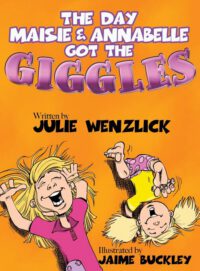 Cover image for The Day Maisie and Annabelle Got the Giggles