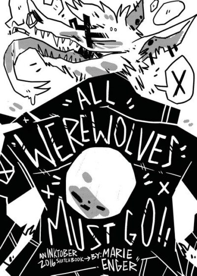 Cover image for All Werewolves Must Go: Inktober 2016 Sketchbook