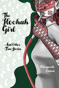 Cover image for The Hookah Girl: And Other True Stories