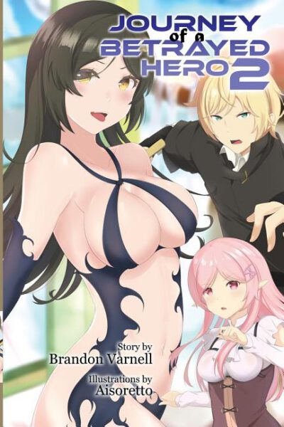 Cover image for Journey of a Betrayed Hero: Volume 2