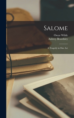 Cover image for Salome: A Tragedy in one Act